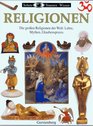 Sehen Staunen Wissen Religionen Die groen Religionen der Welt Lehre Mythen Glaubenspraxis