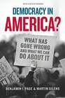 Democracy in America What Has Gone Wrong and What We Can Do About It