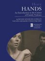 Heavy Hands An Introduciton to the Crimes of Family Violence