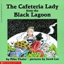 The Cafeteria Lady from the Black Lagoon (Black Lagoon, Bk 6)