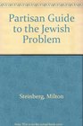 Partisan Guide to the Jewish Problem