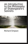 An Introduction to the Philosophy of Shakespeare's Sonnets