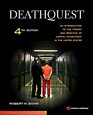DeathQuest Fourth Edition An Introduction to the Theory and Practice of Capital Punishment in the United States