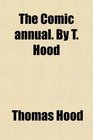 The Comic annual By T Hood