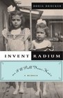 Invent Radium or I'll Pull Your Hair: A Memoir