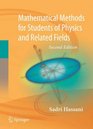 Mathematical Methods For Students of Physics and Related Fields