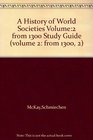 A History of World Societies Volume2 from 1300 Study Guide