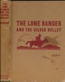 The Lone Ranger and the Silver Bullet