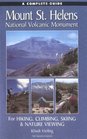 A Complete Guide to Mount St Helens National Volcanic Monument For Hiking Skiing Climbing  Nature Viewing