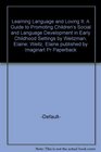 Learning Language and Loving It A Guide to Promoting Children's Social and Language Development in Early Childhood Settings