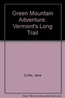 Green Mountain Adventure Vermont's Long Trail
