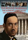 Thurgood Marshall The Supreme Court Rules on Separate But Equal