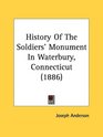 History Of The Soldiers' Monument In Waterbury Connecticut