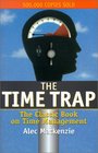 The Time Trap The Classic Book on Time Management