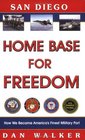 San Diego Home Base for Freedom  A Tribute to Our Navy Marine Corps Coast Guard and Border Patrol