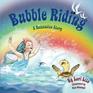 Bubble Riding Children Lower Stress Reduce Anxiety and Learn How to Visualize Positive Outcomes