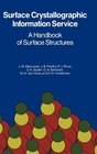 Surface Crystallographic Information Service A Handbook of Surface Structures