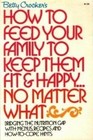 How to Feed Your Family to Keep Them Fit & Happy...No Matter What