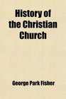 History of the Christian Church