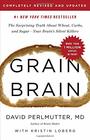 Grain Brain The Surprising Truth about Wheat Carbs and Sugar  Your Brain's Silent Killers