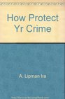 How Protect Yr Crime