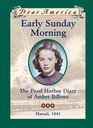 Early Sunday Morning: The Pearl Harbor Diary of Amber Billows, Hawaii 1941 (Dear America Series)