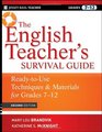 The English Teacher's Survival Guide ReadyToUse Techniques  Materials for Grades 712