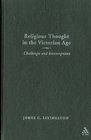 Religious Thought in the Victorian Age Challenges and Reconceptions