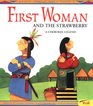 First Woman and the Strawberry A Cherokee Legend
