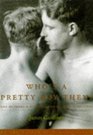 Who's a Pretty Boy Then?: One Hundred  Fifty Years of Gay Life in Pictures