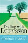 Dealing with Depression A Commonsense Guide to Mood Disorders