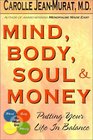 Mind Body Soul  Money Putting Your Life in Balance