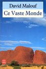 Ce vaste monde