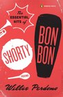 The Essential Hits of Shorty Bon Bon (Poets, Penguin)