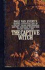 The Captive Witch