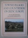 TOWNS VILLAGES AND COUNTRYSIDE OF CELTIC EUROPE