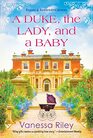 A Duke the Lady and a Baby A MultiCultural Historical Regency Romance