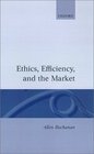 Ethics Efficiency and the Market