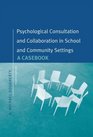 Psychological Consultation and Collaboration A Casebook