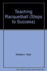 Teaching Racquetball Steps to Success
