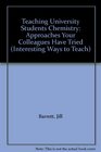 Teaching University Students Chemistry