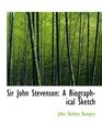 Sir John Stevenson A Biographical Sketch