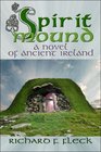 Spirit Mound A Novel of Ancient Ireland