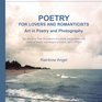 Poetry for Lovers and Romanticists Art in Poetry and Photography