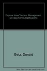 Explore Wine Tourism Management Development  Destinations