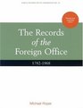 Records of the Foreign Office 17821968 Revised and Expanded Edition