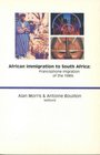 African Immigration to South Africa Francophone Migration of the 1990s