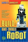 Build A RemoteControlled Robot