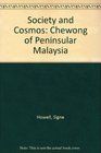 Society and Cosmos Chewong of Peninsular Malaysia