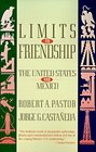 Limits to Friendship  The United States and Mexico